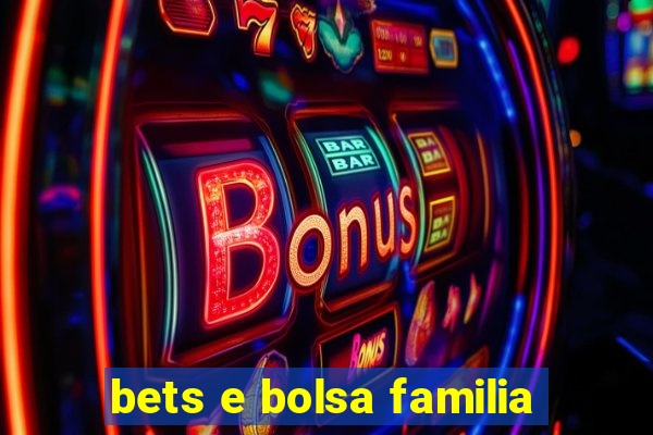 bets e bolsa familia